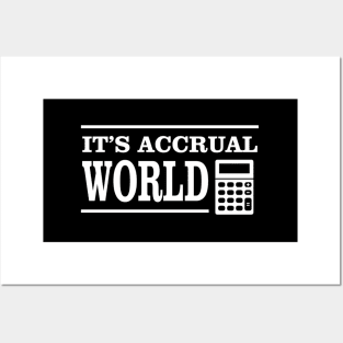 Accounting It'S Accrual World Tax Season Posters and Art